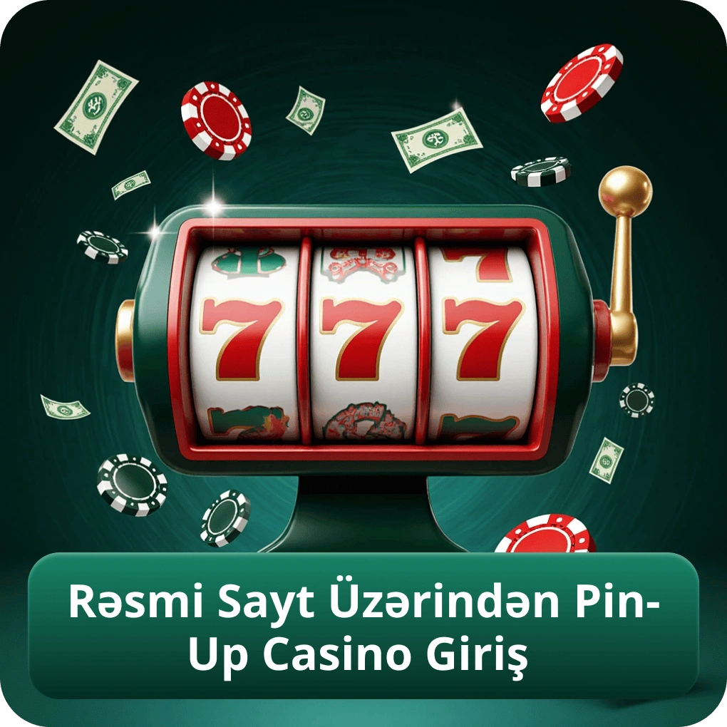 Rəsmi Sayt Üzərindən Pin-Up Casino Giriş